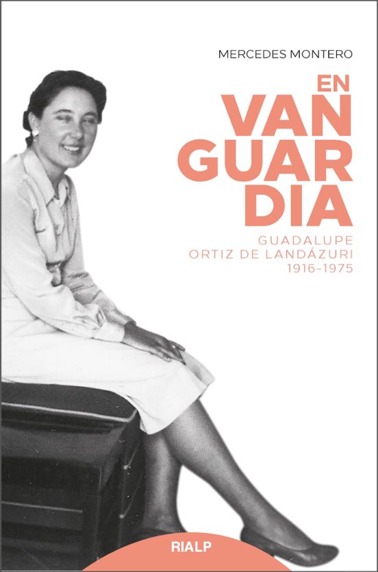 En Vanguardia Guadalupe Ortiz de Landazuri 1916-1975