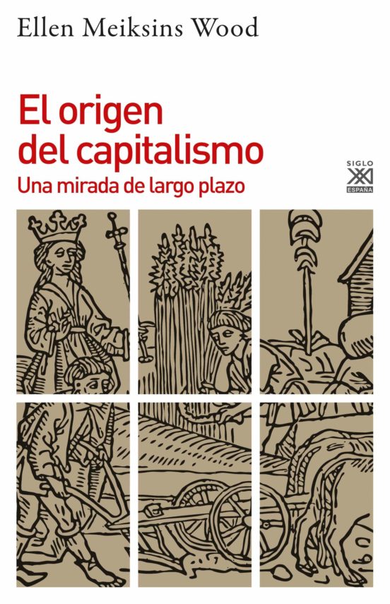 El Origen Del Capitalismo: Una Mirada De Largo Plazo