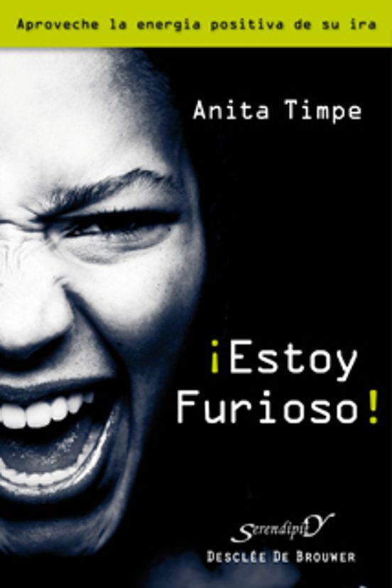 ¡estoy Furioso! Aproveche La Energia Positiva De Su Ira