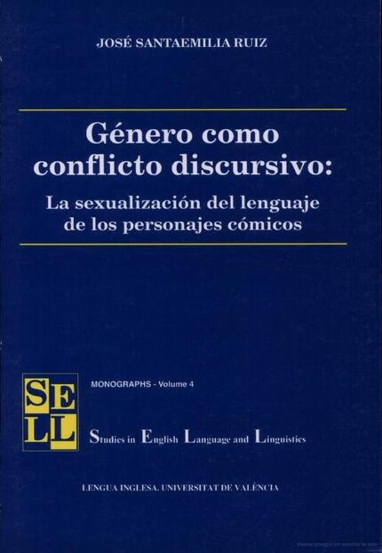 Género Como Conflicto Discursivo: La Sexualización Del Lenguaje De Los Personajes Cómicos