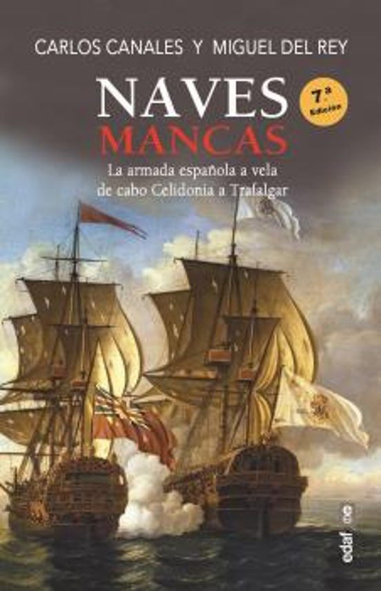 Naves Mancas la Armada Española a Vela de Cabo Celidonia a Trafalgar