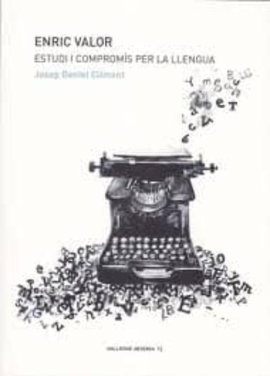 Enric Valor: Estudi I Compromis Per La Llengua