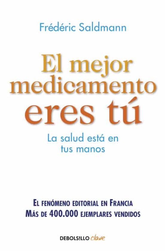 El Mejor Medicamento Eres Tú