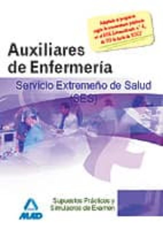 Auxiliares De Enfermeria Del Ses: Simulacros De Examen Y Supuesto S Pr