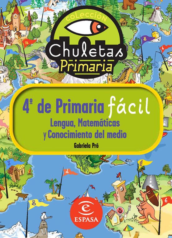 Chuletas para 4º de Primaria Facil: Lengua Matematicas y Conocim Iento