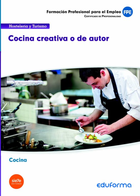 Cocina Creativa O De Autor. Certificado De Profesionalidad