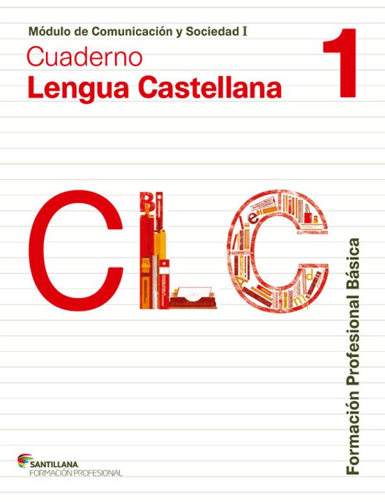 Cuaderno Lengua Castellana 1º Formación Profesional : Comunicacion Y S