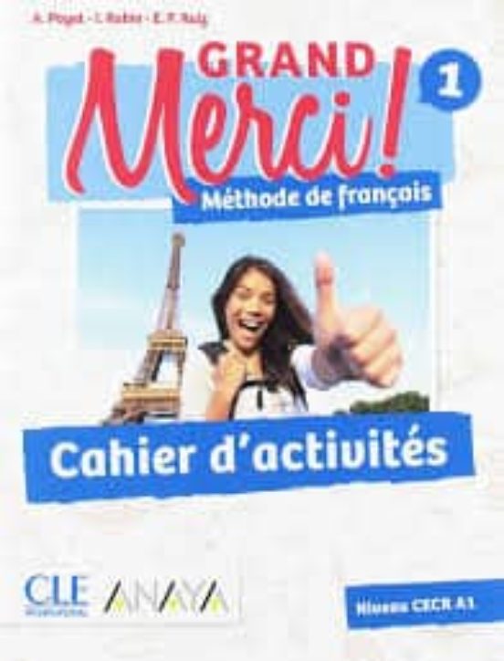 Grand Merci! Méthode de Français 1º ESO . Cahier D Activités