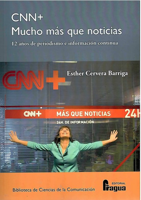 Cnn+ Mucho Mas Que Noticias: 12 Años De Periodismo E Informacion Conti