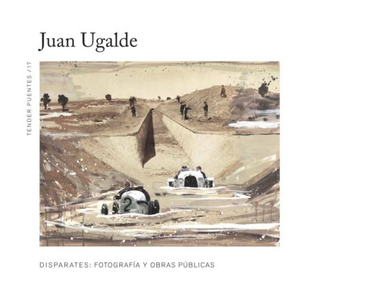 Disparates: Fotografia Y Obras Publicas