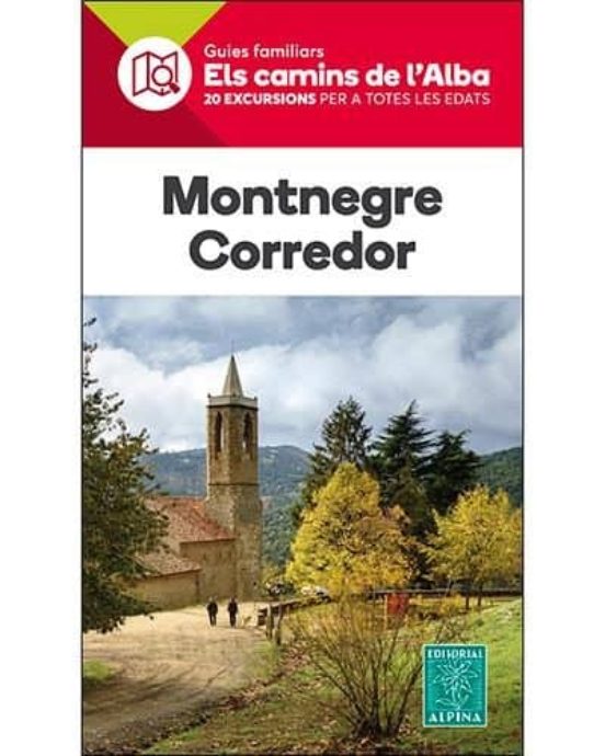 Montnegre Corredor. Els Camins De Lalba