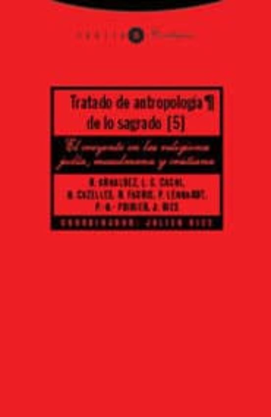 Tratado De Antropologia De Lo Sagrado : El Creyente En Las Reli