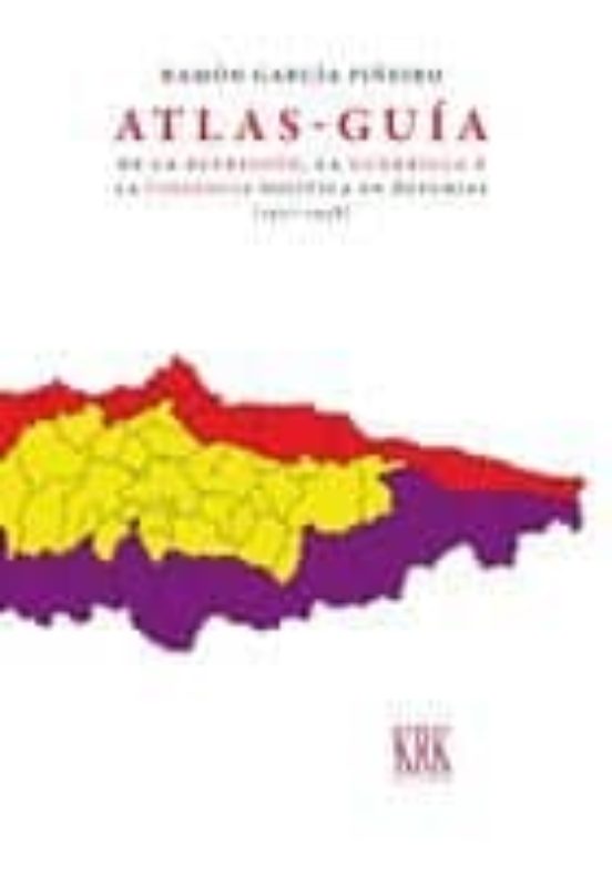 Atlas Guia De La Represion La Guerrilla Y La Violencia Politica En Ast