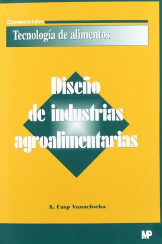 Diseño De Industrias Agroalimentarias