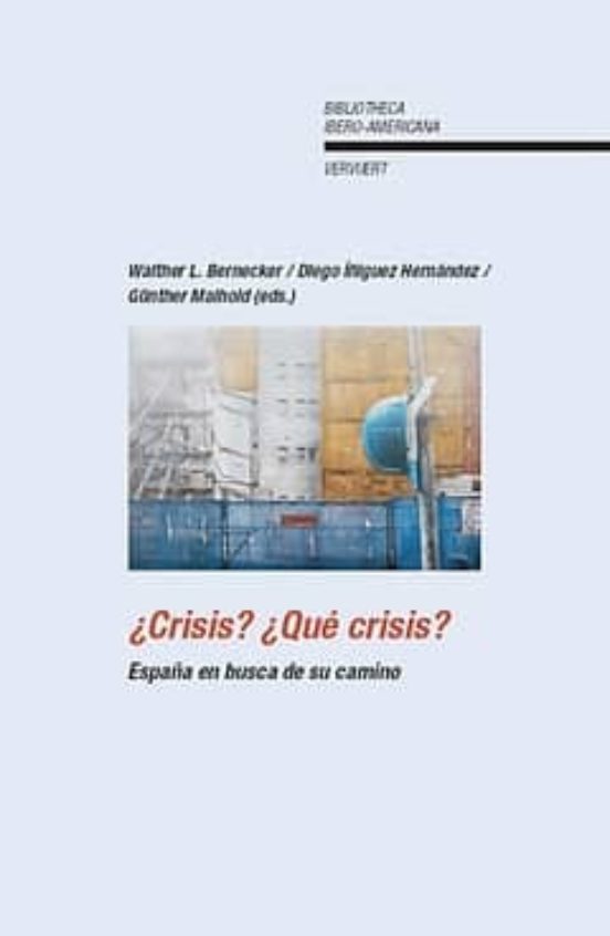 ¿crisis? ¿que Crisis?: España En Busca De Su Camino