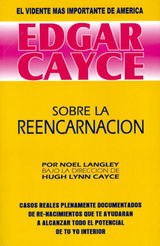 Sobre La Reencarnacion: Edgar Cayce