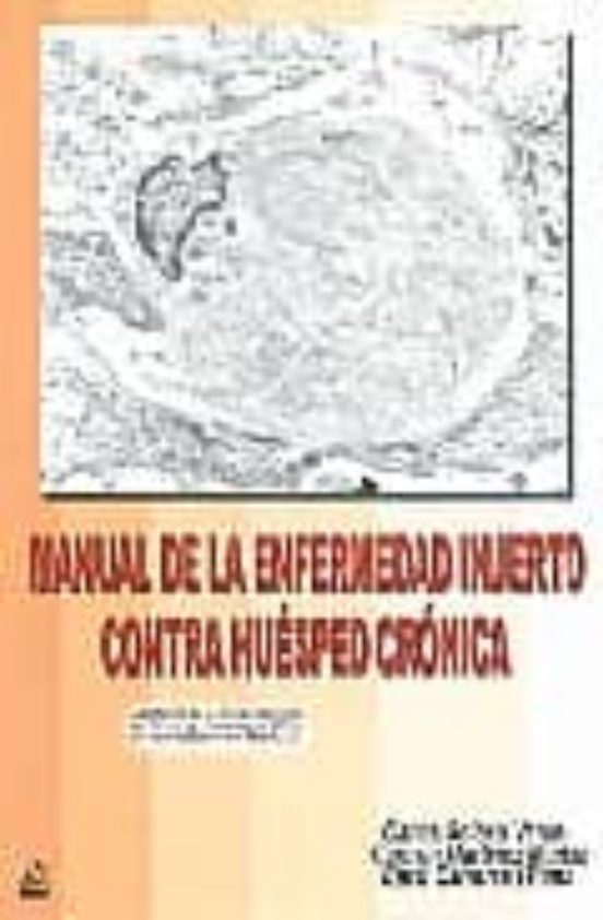 Manual De La Enfermedad: Injerto Contra Huesped Cronica