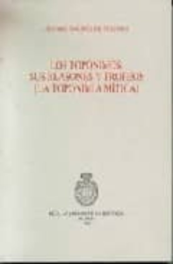 Los Toponimos: Sus Blasones Y Trofeos