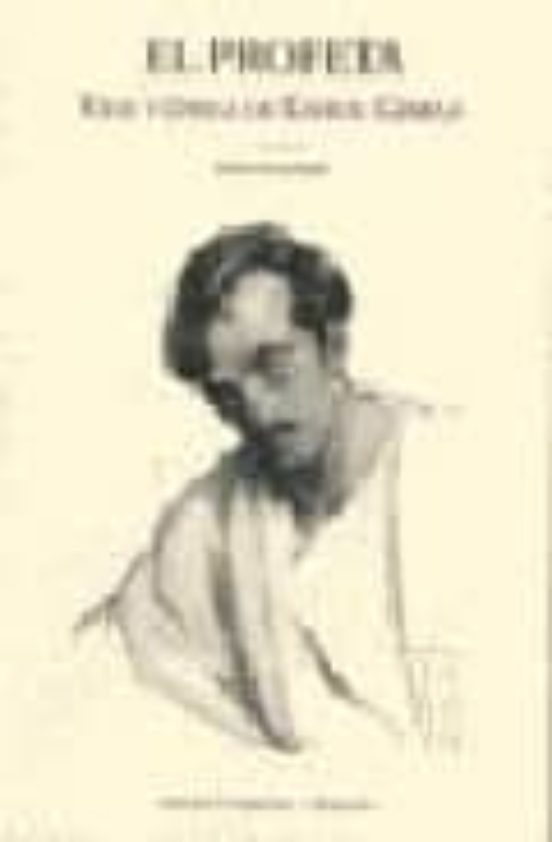 El Profeta: Vida Y Epoca De Kahlil Gibran