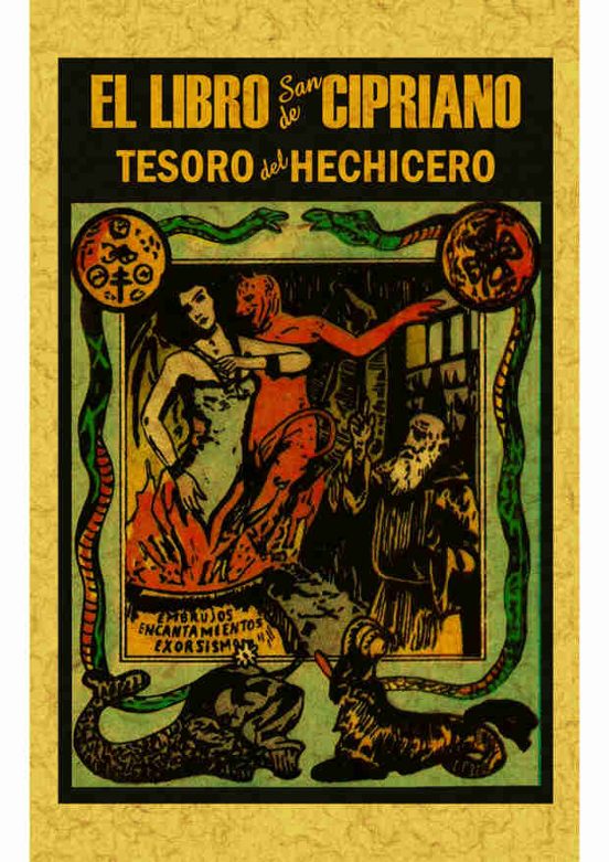 Libro De San Cipriano: Libro Completo De Verdadera Magia