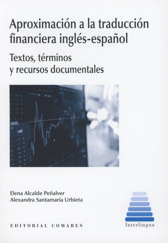 Aproximacion A La Traduccion Financiera Ingles-español: Textos Termino