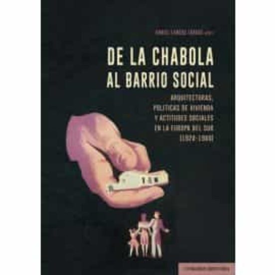 De La Chabola Al Barrio Social