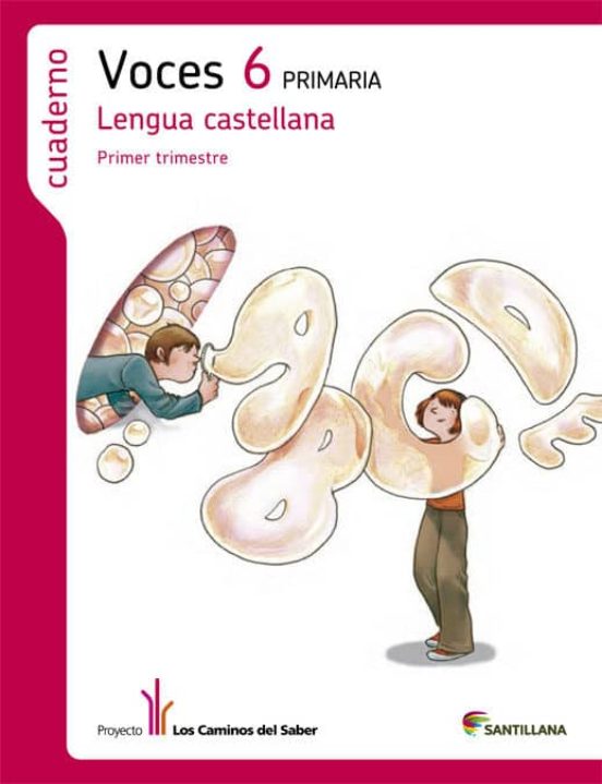 Cuaderno Lengua Voces 6 Primaria 1 Trim los Caminos del Saber