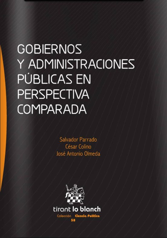 Gobiernos Y Administraciones Publicas En Perspectiva Comparada