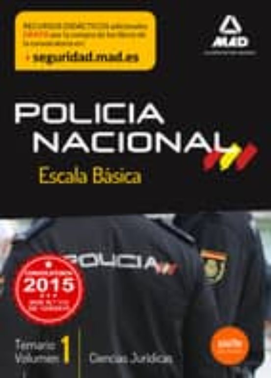 Escala Básica De Policía Nacional. Temario Volumen 1: Ciencias Jurídicas