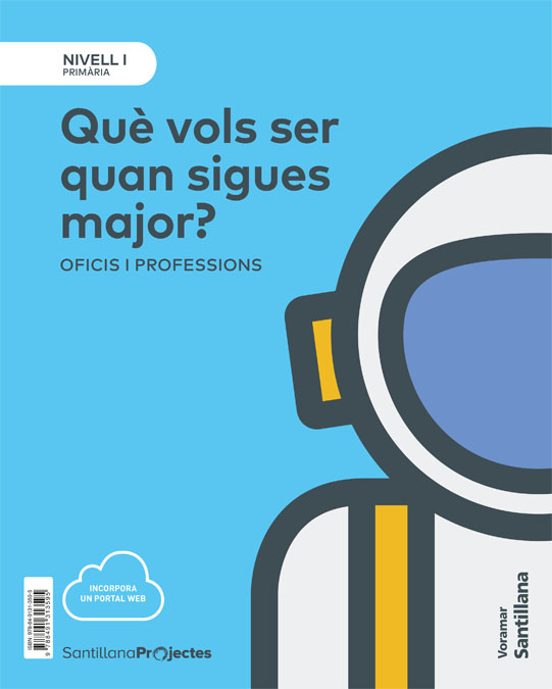 Nivell I Que Vols Ser Quan Sigues Major?. Oficis I Profession S 1º Ed