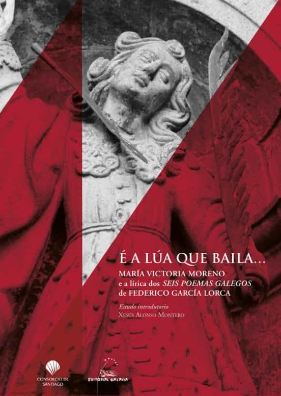 E a Lua Que Baila. Maria Victoria Moreno e a Lirica dos Seis Poemas Ga