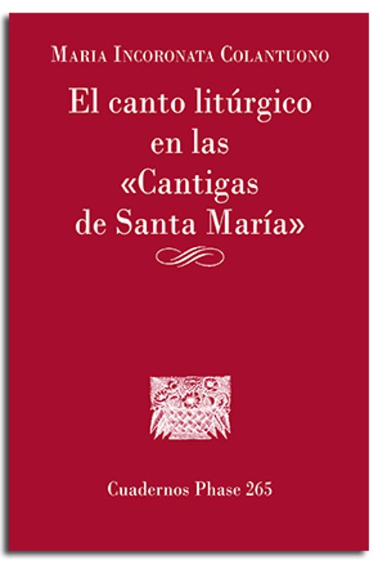 El Canto Litúrgico En Las Cantigas De Santa María