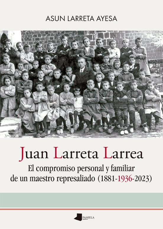 Juan Larreta Larrea. Maestro Republicano Represaliado
