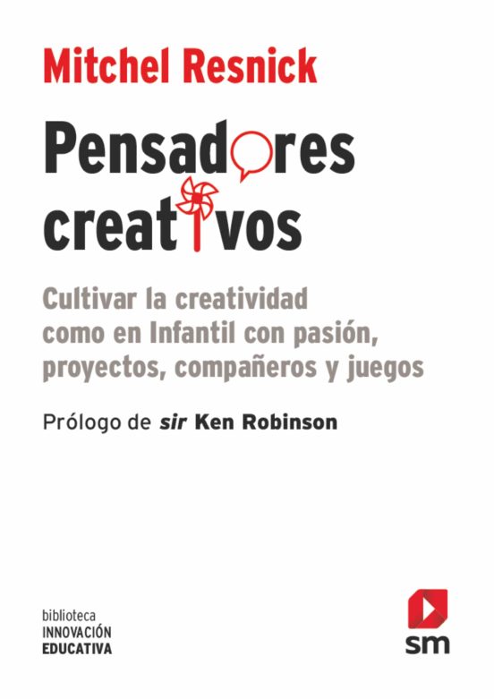 Pensadores Creativos: Cultivar La Creatividad Como En Infantil Con Pas