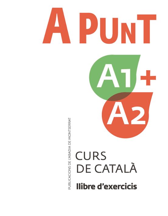 A Punt A1+A2. Curs De Català. Llibre D'exercicis