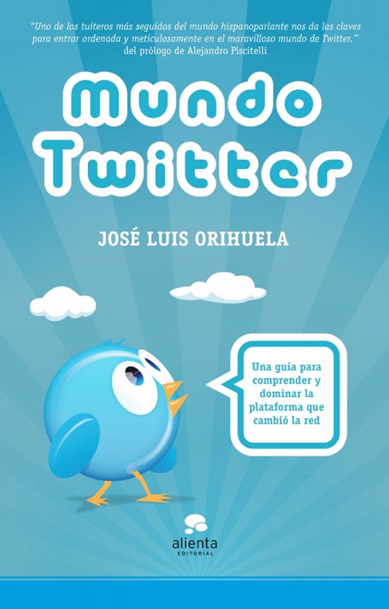 Mundo Twitter: Una Guia Para Comprender Y Dominar La Plataforma Q Ue C