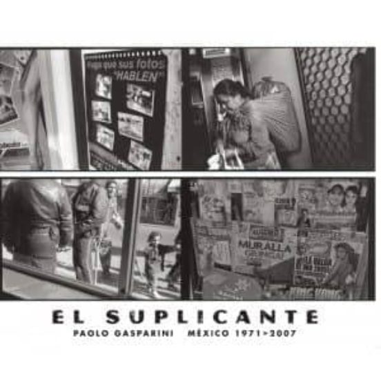 El Suplicante: Mexico 1971-2007