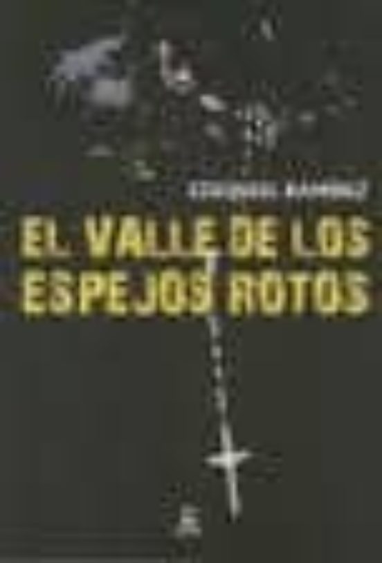 El Valle De Los Espejos Rotos