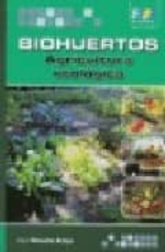 Biohuertos. Agricultura Ecológica