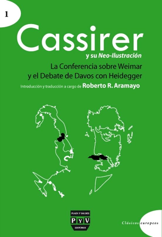 Cassirer Y Su Neo-ilustracion: La Conferencia Sobre Weimar Y El D Ebat