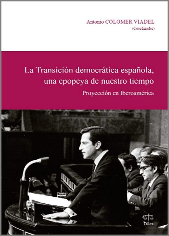 Transición Democrática Española Una Epopeya De Nuestro Tiempo L A