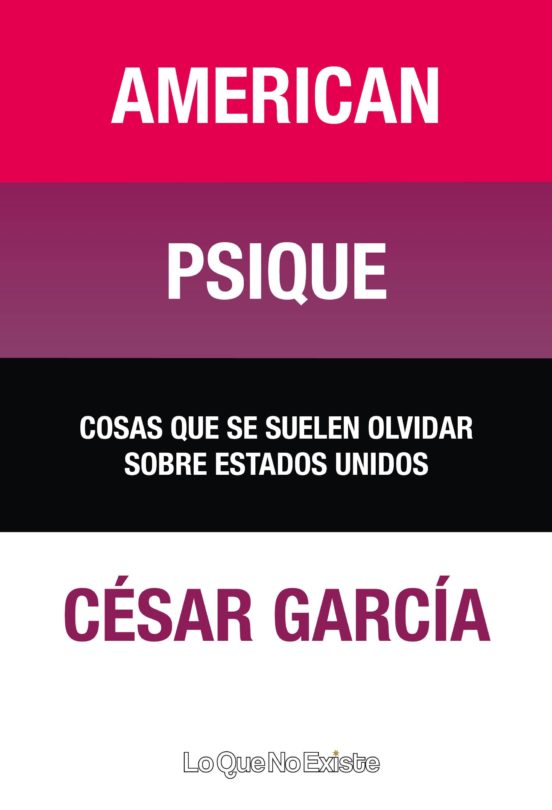 American Psique: Cosas Que Se Suelen Olvidar Sobre Estados Unidos