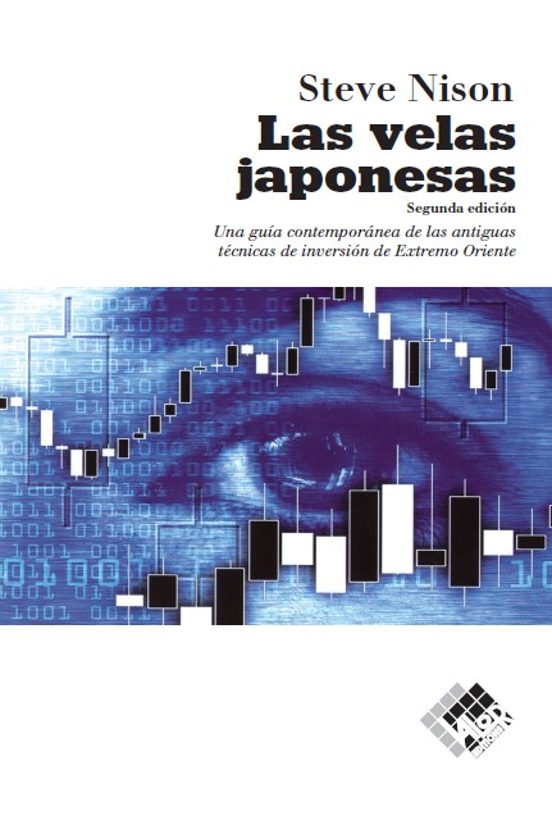 Las Velas Japonesas: Una Guia Contemporanea De Las Antiguas Tecni Cas