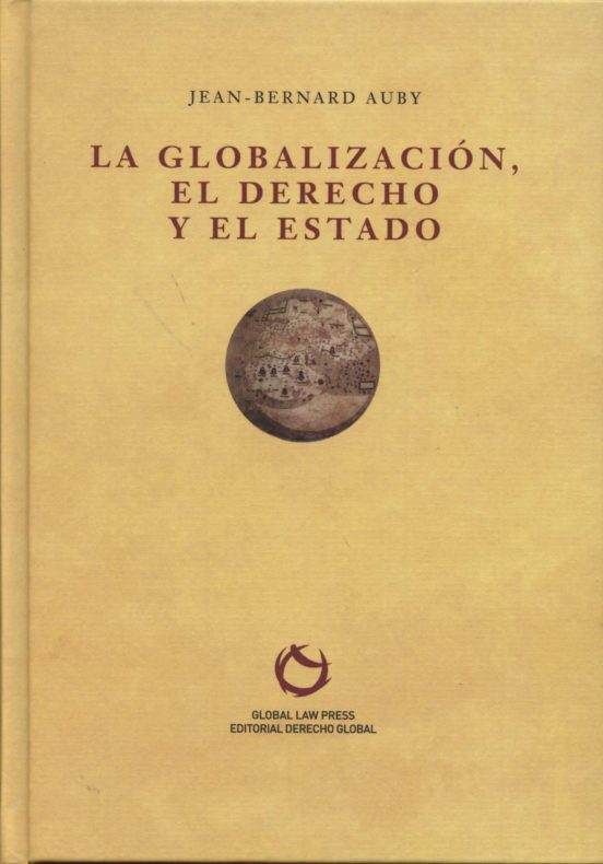 La Globalización El Derecho Y El Estado