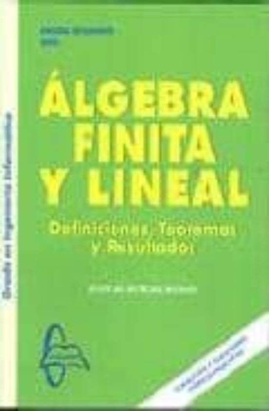 Algebra Finita Y Lineal: Definiciones Teoremas Y Resultados