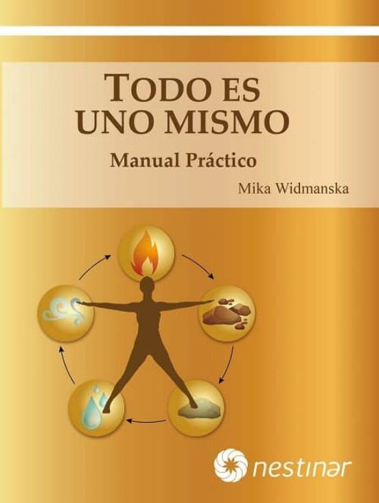 Todo Es Uno Mismo. Manual Practico