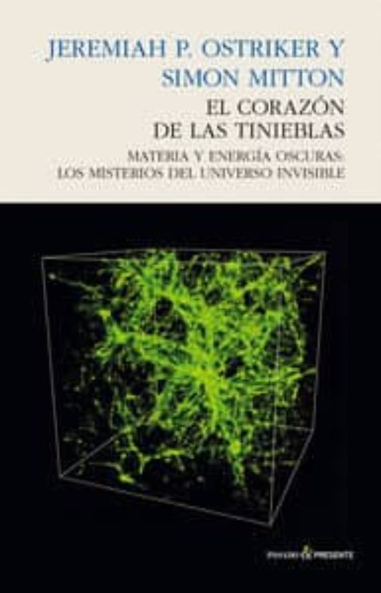 El Corazon De Las Tinieblas: Materia Y Energia Oscuras
