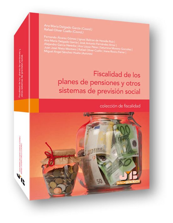 Fiscalidad De Los Planes De Pensiones Y Otros Sistemas De Previsión Social