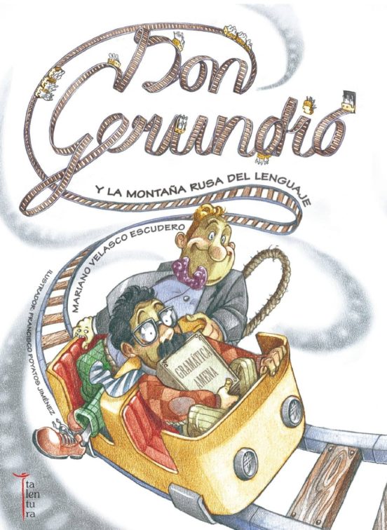 Don Gerundio Y La Montaña Rusa Del Lenguaje