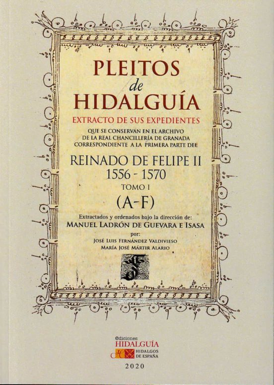 Pleitos De Hidalguía. Reinado De Felipe Ii 1556-1570 Tomo I
